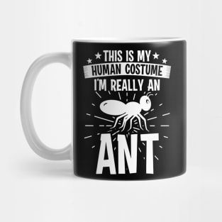 My Human Costume I'm Really Ant Mug